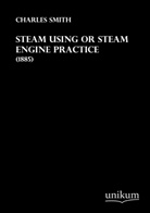 Charles Smith - Steam Using or Steam Engine Practice