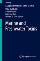 P. Gopalakrishnakone, Vidal Haddad, Vida Haddad Jr, Vidal Haddad Jr, Vidal Haddad Jr., William R. Kem... - Marine and Freshwater Toxins