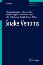 P. Gopalakrishnakone, Hidetoshi Inagaki, Ashis K Mukherjee et al, Ashis K. Mukherjee, Tarek R. Rahmy, Carl-Wilhel Vogel... - Snake Venoms