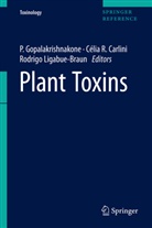 GOPALAKRISHNAKONE P, Celia R. Carlini, Célia R. Carlini, Celia Regina Carlini, Célia Regina Carlini, P Gopalakrishnakone... - Plant Toxins