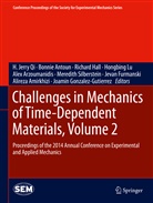 Alireza Amirkhizi, Bonni Antoun, Bonnie Antoun, Alex Arzoumanidis, Jevan Furmanski, Joamin Gonzalez-Gutierrez... - Challenges in Mechanics of Time-Dependent Materials, Volume 2