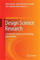 José Antônio Valle Antunes, Antunes Jr, José Antônio Valle Antunes Jr, Alin Dresch, Aline Dresch, Daniel Pachec Lacerda... - Design Science Research