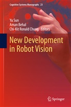Ama Behal, Aman Behal, Chi-Kit Ronald Chung, Chi-Kit Ronald Chung, Yu Sun - New Development in Robot Vision