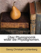 Georg Chr. Lichtenberg, Georg Christoph Lichtenberg - Über Physiognomik wider die Physiognomen.