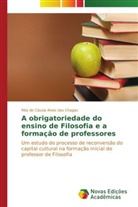 Rita de Cássia Alves das Chagas - A obrigatoriedade do ensino de Filosofia e a formação de professores