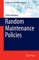 Toshio Nakagawa - Random Maintenance Policies