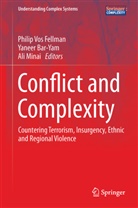 Ali A Minai, Yanee Bar-Yam, Yaneer Bar-Yam, Philip Vos Fellman, Ali A. Minai - Conflict and Complexity