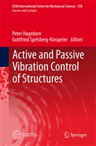Peter Hagedorn, Gottfried Spelsberg-Korspeter, Pete Hagedorn, Peter Hagedorn, Spelsberg-Korspeter, Spelsberg-Korspeter... - Active and Passive Vibration Control of Structures