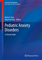 Rom A Vasa, Roma A Vasa, Krain Roy, Krain Roy, Amy Krain Roy, Roma A. Vasa - Pediatric Anxiety Disorders