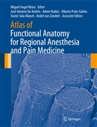 Jos Antonio De Andrés, José Antonio De Andrés, José A. De Andrés, José Antonio De Andrés, José Antonio DeAndrés, Admir Hadzic... - Atlas of Functional Anatomy for Regional Anesthesia and Pain Medicine
