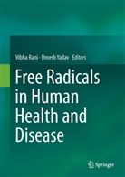 Chand Singh Yadav, Chand Singh Yadav, Vibh Rani, Vibha Rani, Umesh Yadav, Umesh Chand Singh Yadav - Free Radicals in Human Health and Disease