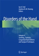 Ia A Trail, Ian A Trail, Andrew Fleming, Andrew N. M. Fleming, Andrew N.M. Fleming, N M Fleming... - Disorders of the Hand