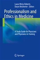 Daryn Reicherter, MD Reicherter, Reicherter MD, Reicherter MD, Laura Weiss Roberts, MD Roberts... - Professionalism and Ethics in Medicine
