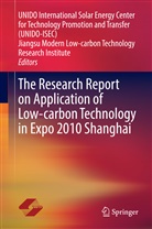 Wenhua Xi, UNID International Solar Energy Ce, UNIDO International Solar Energy Ce, UNIDO International Solar Energy Cente, Jiangsu Modern Low-carbon Technolog, Jiangsu Modern Low-carbon Technology... - The Research Report on Application of Low-carbon Technology in Expo 2010 Shanghai