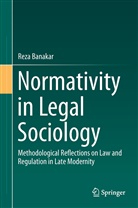 Reza Banakar - Normativity in Legal Sociology