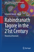 Debashis Banerji, Debashish Banerji - Rabindranath Tagore in the 21st Century
