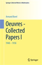 A Borel, A. Borel, Armand Borel - Oeuvres - Collected Papers I