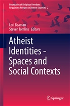 Lori Beaman, Lor G Beaman, Lori G Beaman, Lori G. Beaman, Tomlins, Tomlins... - Atheist Identities - Spaces and Social Contexts
