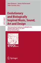 João Correia, Jame McDermott, James Mcdermott, Juan Romero - Evolutionary and Biologically Inspired Music, Sound, Art and Design