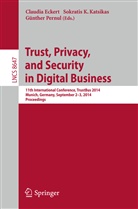 Claudia Eckert, Sokrati K Katsikas, Sokratis K Katsikas, Sokratis K. Katsikas, Günther Pernul - Trust, Privacy, and Security in Digital Business