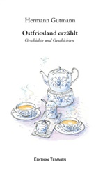 Hermann Gutmann - Ostfriesland erz&auml;hlt