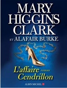 Mary Higgins Clark - L'affaire Cendrillon