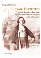 Burghart Schmidt - Ludwig Bechstein und die literarische Rezeption frühneuzeitlicher Hexenverfolgung im 19. Jahrhundert