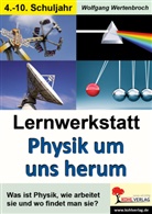 Wolfgang Wertenbroch - Lernwerkstatt Physik um uns herum