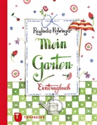 Reglindis Rohringer, Reglindis Rohringer - Mein Garten-Eintragbuch