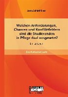 Anna Schlathölter - Welchen Anforderungen, Chancen und Konfliktfeldern sind die Studierenden in Pflege dual ausgesetzt? Ein Einblick