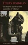 Felices pesadillas : los mejores relatos de terror aparecidos en Valdemar