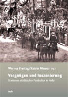 Jan Brademann, Marian Füssel, Verena Grave, Ria Hänisch, Sandra Kowalski, Tobias Kügler... - Vergnügen und Inszenierung