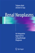 Tatjan Antic, Tatjana Antic, Tatjana Antic, Jerome B Taxy, Jerome B. Taxy - Renal Neoplasms