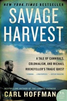 Carl Hoffman - Savage Harvest