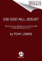 Tony Jones - Did God Kill Jesus?
