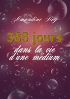 Amandine Roy - 365 jours dans la vie d'une médium