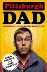 Chris Preksta, Chris/ Wootton Preksta, Curt Wootton - Pittsburgh Dad