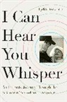 Lydia Denworth - I Can Hear You Whisper