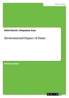 Deepankar Arya, Rohi Daroch, Rohit Daroch - Environmental Impact of Dams