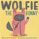 Ame Dyckman, Ame/ Ohora Dyckman, Zachariah OHora, Ame Dyckman &amp; Zachariah OHora, Zachariah OHora - Wolfie the Bunny