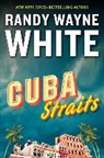 Randy Wayne White - Cuba Straits