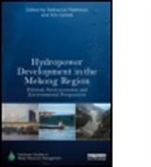 Kim Geheb, Nathanial Matthews, Nathanial Geheb Matthews, Kim Geheb, Kim (CGIAR Program on Water Geheb, Geheb Kim... - Hydropower Development in the Mekong Region