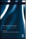 Anja (Aarhus University Bechmann, Anja Lomborg Bechmann, Anja Bechmann, Anja (Aarhus University Bechmann, Bechmann Anja, Stine Lomborg... - Ubiquitous Internet