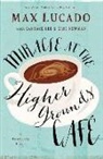 Max Lucado, Max/ Newman Lucado - Miracle at the Higher Grounds Cafe