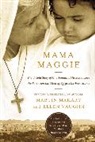 Martin Makary, Marty Makary, Marty/ Vaughn Makary, Ellen Vaughn, Ellen Santilli Vaughn - Mama Maggie