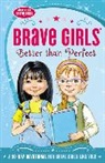 Thomas Nelson, Thomas Nelson Publishers, Zondervan - Brave Girls: Better Than Perfect