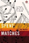 Roy Moran, Roy Refraction Moran, Refraction, Refraction - Spent Matches