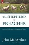 John MacArthur, John MacArthur - The Shepherd As Preacher