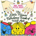 Lexi Ryals - The Little Misses' Fabulous Book of Nail Art
