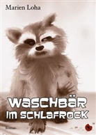 Marien Loha - Waschbär im Schlafrock
